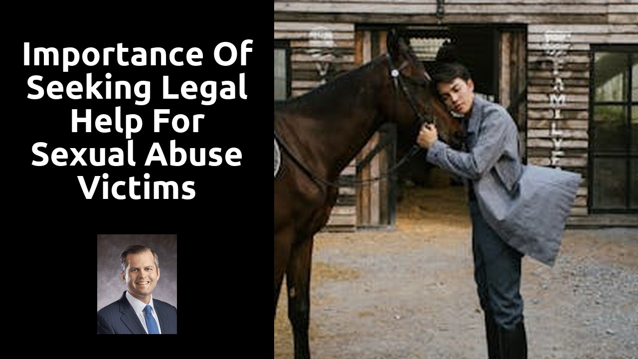 Importance of Seeking Legal Help for Sexual Abuse Victims