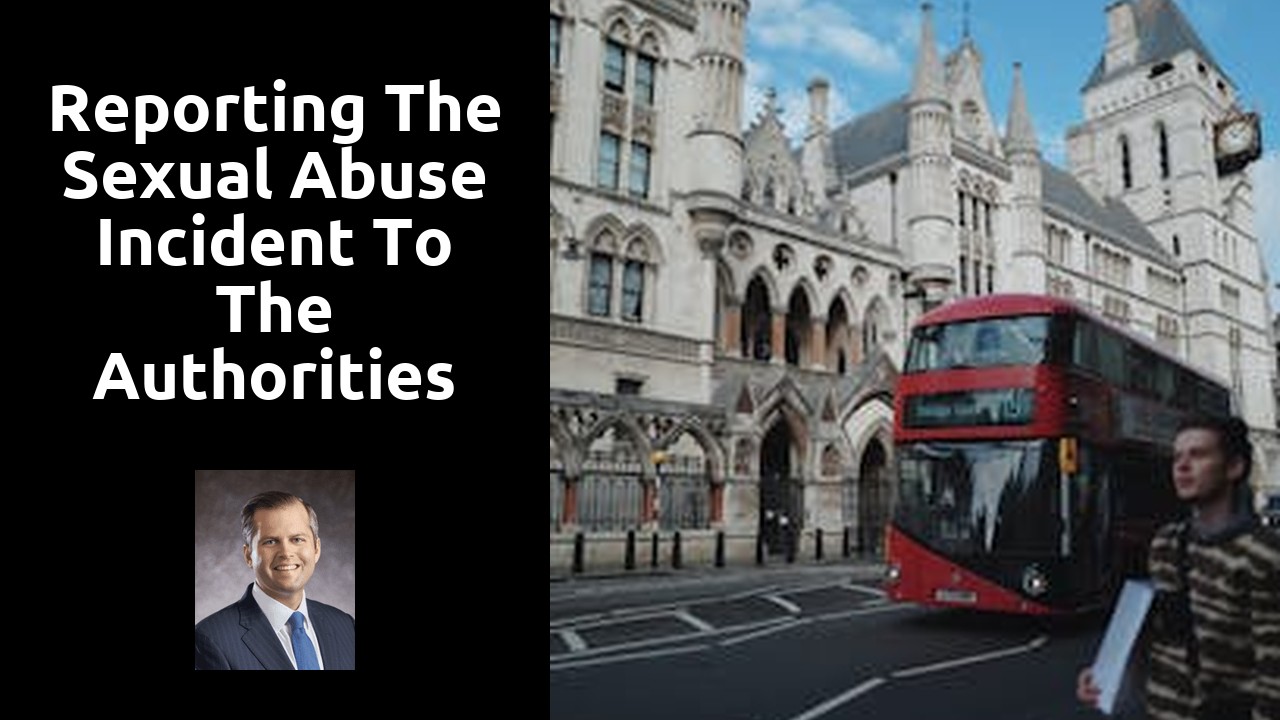 Reporting the Sexual Abuse Incident to the Authorities