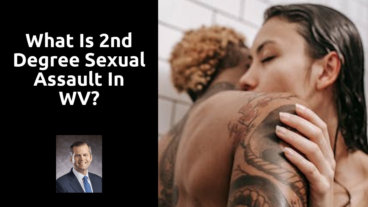 What is 2nd degree sexual assault in WV?