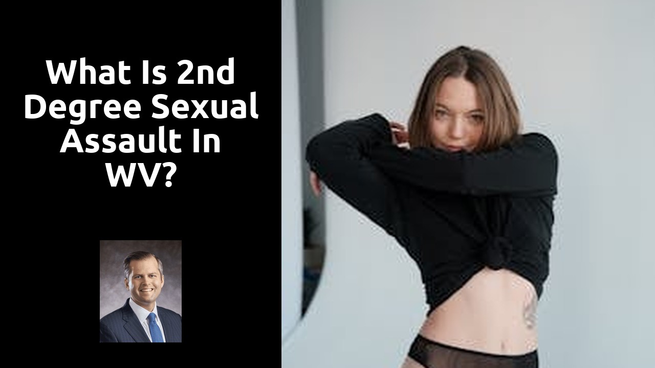 What is 2nd degree sexual assault in WV?